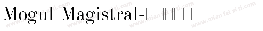Mogul Magistral字体转换